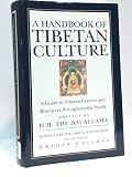 A Handbook of Tibetan culture : a guide to Tibetan centres and resources throughout the world
