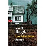 Das L�genhaus: Romanvon "Anne B. Ragde"