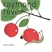 Raymond r�ve