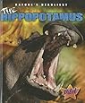 The Hippopotamus (Pilot Books: Nature's Deadliest)