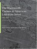 The Wadsworth Themes American Literature Series, 1492-1820 Theme 3: Empire, Science, and Economy in the Americas (Wadsworth Themes American Literature)