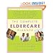 The Complete Eldercare Planner, Revised and Updated Edition: Where to Start, Which Questions to Ask, and How to Find Help