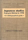 Japanese studies from pre-history to 1990 : a bibliographical guide