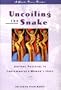 Uncoiling the Snake: Ancient Patterns in Contemporary Women's Lives (A Snakepower Reader)