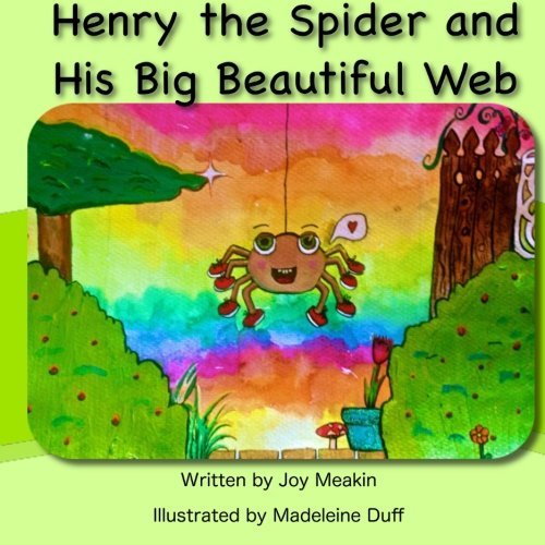 Henry the Spider and His Big Beautiful Web