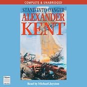 Stand into Danger | [Alexander Kent]