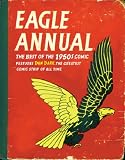 Eagle Annual of the 1950s (Annual): The Best If the 1950s Comic Features Dan Dare the Greatest Comic Strip of All Time (Annual)