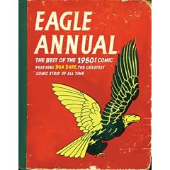 Eagle Annual of the 1950s (Annual): The Best If the 1950s Comic Features Dan Dare the Greatest Comic Strip of All Time (Annual)