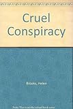 Cruel conspiracy