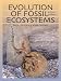 Evolution of Fossil Ecosystems