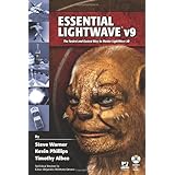 Essential LightWave v9: The Fastest and Easiest Way to Master LightWave 3D