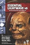 Essential LightWave v9: The Fastest and Easiest Way to Master LightWave 3D