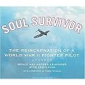 Soul Survivor (The Reincarnation of a World War II Fighter Pilot, Library Edition) (Unabridged) (Compact Disc)