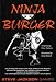 Ninja Burger