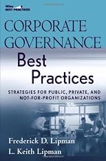 Corporate Governance Best Practices: Strategies for Public, Private, and Not-for-Profit Organizations