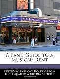 A Fan's Guide to a Musical: Rent