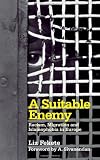 A Suitable Enemy: Racism, Migration and Islamophobia in Europe