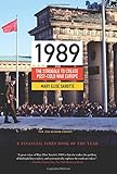 1989: The Struggle to Create Post-Cold War Europe (Princeton Studies in International History and Politics)