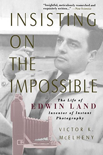 Insisting On the Impossible : The Life of Edwin Land Paperback October 1, 1999