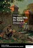 Produkt-Bild: Die bunte Welt des Krieges: Bildpostkarten aus dem Ersten Weltkrieg 1914-1918