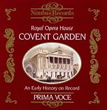 Prima Voce - Covent Garden: An Early History on Record