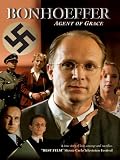 Bonhoeffer: Agent of Grace