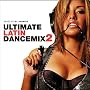 Ultimate Latin Dance Mix 2