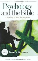 Psychology and the Bible: A New Way to Read the Scriptures, Volume IV, From Christ to Jesus (Psychology, Religion, and Spirituality)
