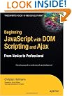Beginning JavaScript with DOM Scripting and Ajax: From Novice to Professional (Beginning: From Novice to Professional)