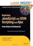 Beginning JavaScript with DOM Scripting & Ajax: From Novice to Professional (Beginning: From Novice to Professional)