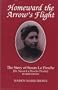 Homeward the arrow's flight: The story of Susan La Flesche, (Dr. Susan La Flesche Picotte)