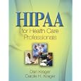 HIPAA for Health Care Professionals by Carole Krager and Dan Krager