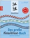 Das gro&szlig;e Kumihimo-Buch: Japanische Flechtkunst