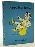 Joppy in a bucket; [and], The moving cot
