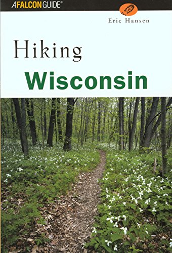 Hiking Wisconsin (State Hiking Guides Series)