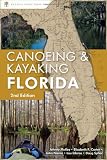 A Canoeing & Kayaking Guide to Florida, 2nd (Canoeing & Kayaking Guides - Menasha)