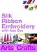 Silk ribbon Embroidery With Ann Cox [DVD]