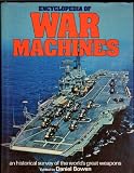 Encyclopedia of war machines : an historical survey of the world's great weapons