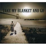 Take My Blanket and Go