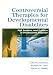 Books : Controversial Therapies for Development: Fads, Fashion, and Science in Professional Practice