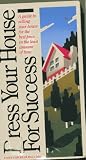 Dress Your House for Success