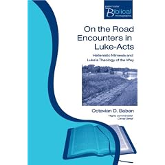 On the Road Encounters in Luke-Acts: Hellenistic Mimesis and Luke's Theology of the Way (Paternoster Biblical Monographs)