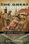 The Great Negro Plot: An Urban Historical