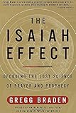 The Isaiah Effect: Decoding the Lost Science of Prayer and Prophecy