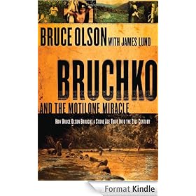 Bruchko And Motilone Miracle: How Bruce Olson brought a Stone Age South American tribe into the 21st century