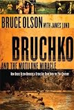 Bruchko And Motilone Miracle: How Bruce Olson brought a Stone Age South American tribe into the 21st century