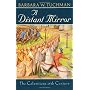 A Distant Mirror:  The Calamitous 14th Century by Barbara Wertheim Tuchman