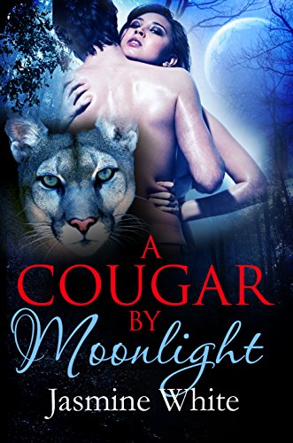 A Cougar By Moonlight: A Paranormal Shifter Romance