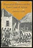 Plantation slavery on the east coast of Africa