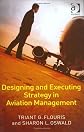 Designing And Executing Strategy in Aviation Management